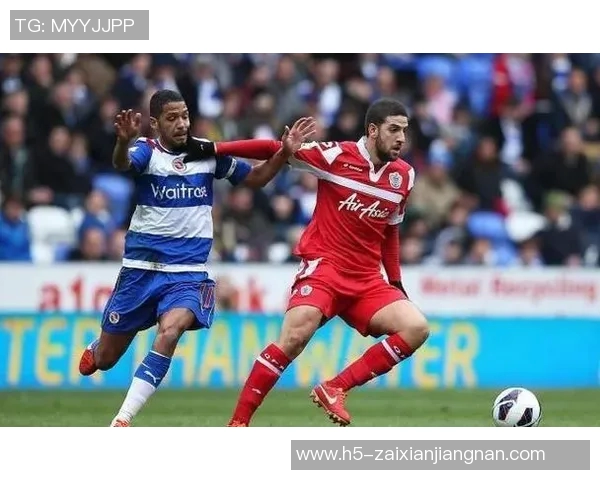 雷丁与布莱克本激战在即谁能在这场较量中笑到最后